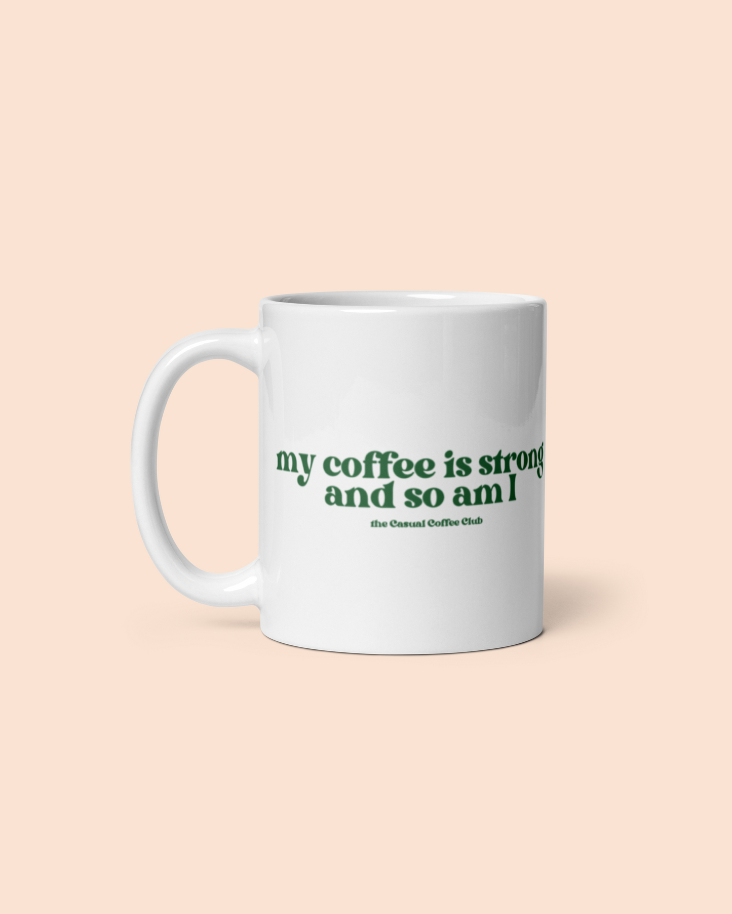 My Coffee Is Strong Mug