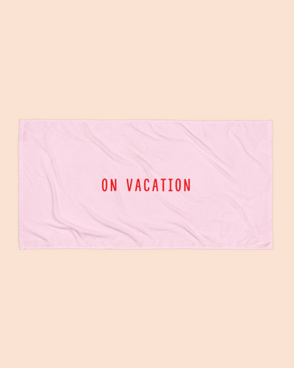 On Vacation Towel