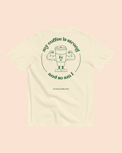 My Coffee Is Strong Shirt