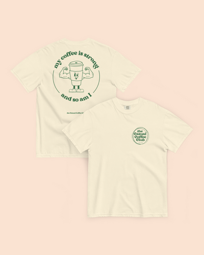 My Coffee Is Strong Shirt