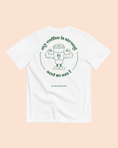 My Coffee Is Strong Shirt