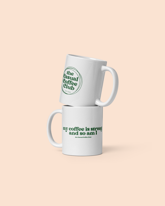 My Coffee Is Strong Mug