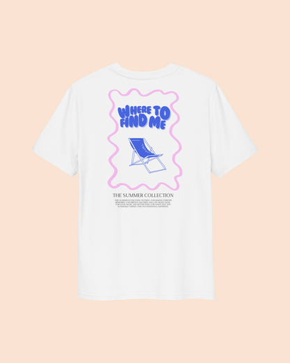 Where To Find Me Shirt